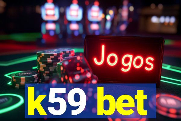 k59 bet