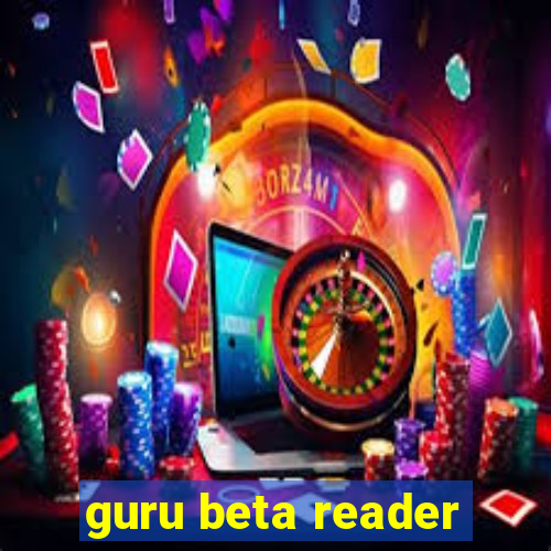 guru beta reader