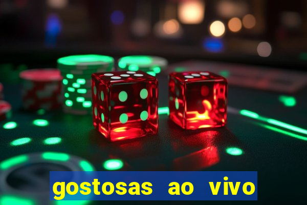 gostosas ao vivo na webcam