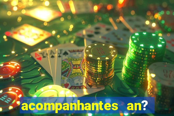 acompanhantes an? sao paulo