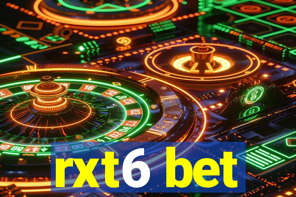rxt6 bet