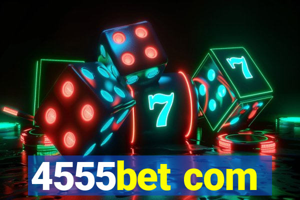 4555bet com