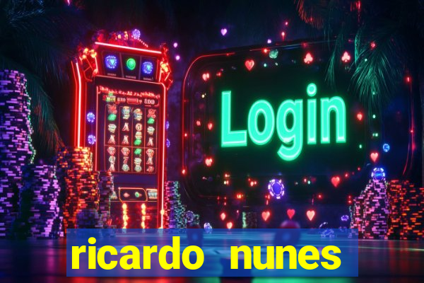 ricardo nunes eletro fortuna 2024