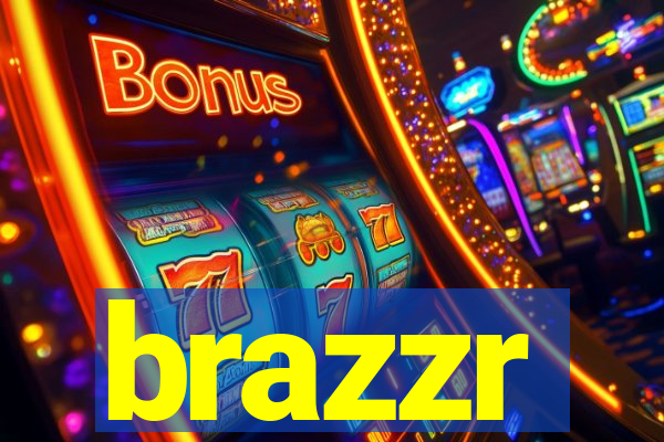 brazzr