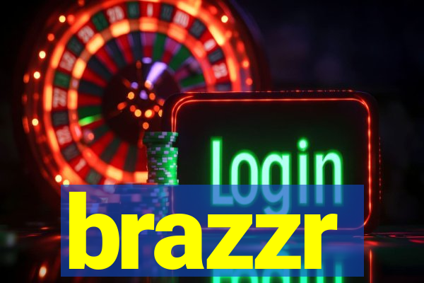 brazzr