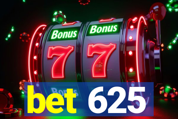 bet 625