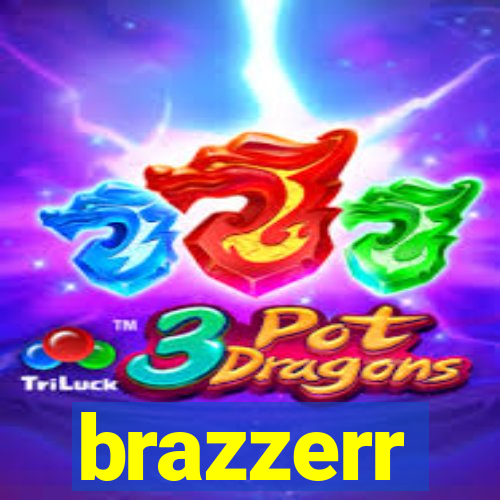 brazzerr