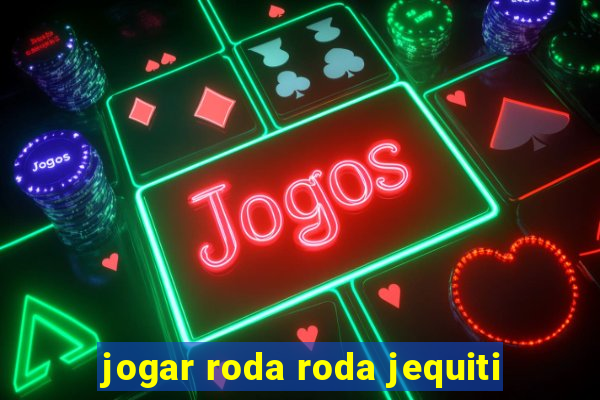 jogar roda roda jequiti