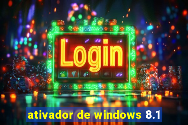 ativador de windows 8.1