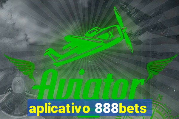 aplicativo 888bets