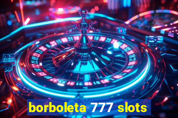 borboleta 777 slots