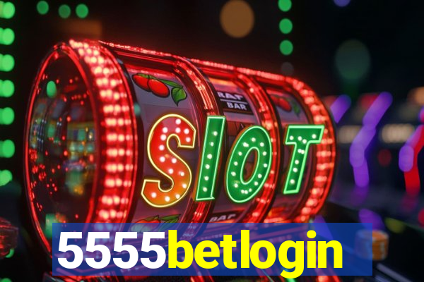 5555betlogin