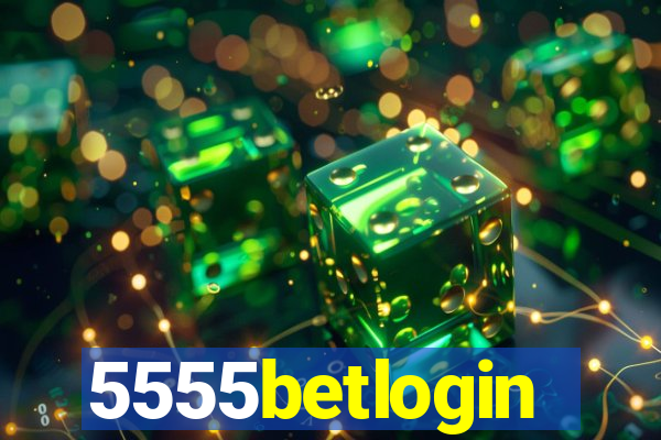 5555betlogin