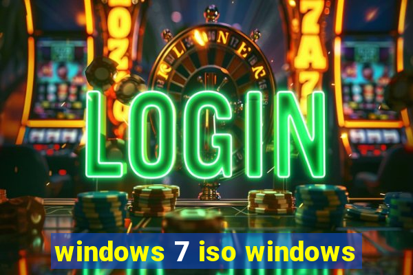 windows 7 iso windows