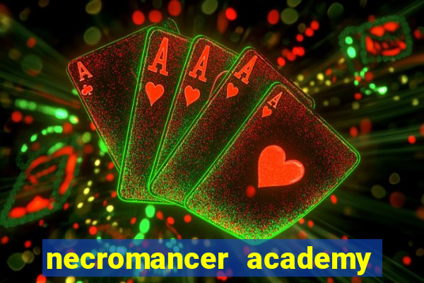 necromancer academy and the genius summoner wiki