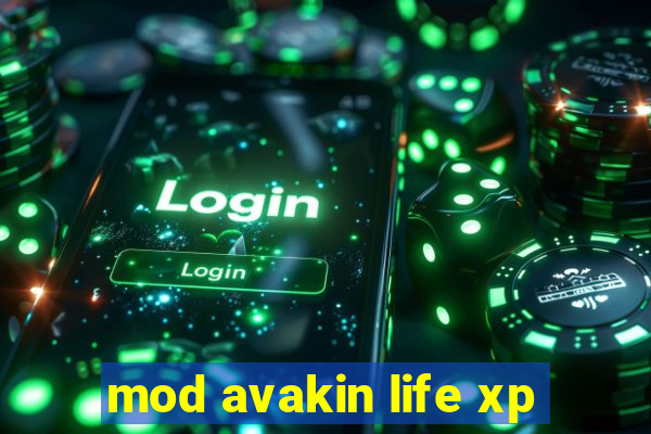 mod avakin life xp