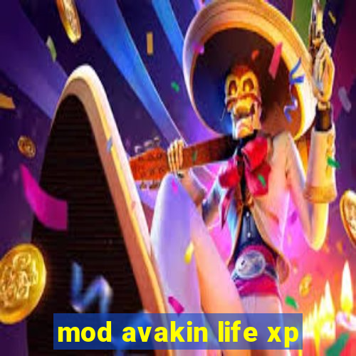 mod avakin life xp