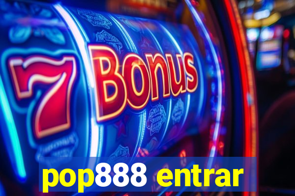 pop888 entrar