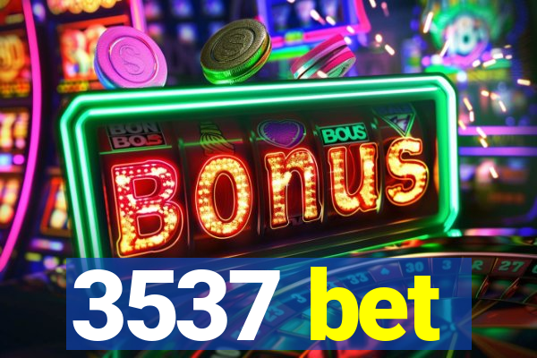 3537 bet