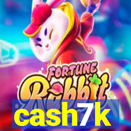cash7k