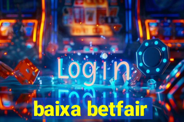 baixa betfair