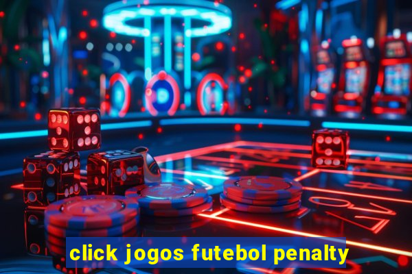 click jogos futebol penalty