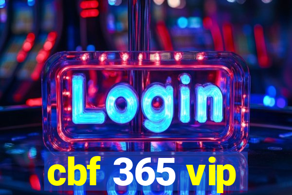 cbf 365 vip
