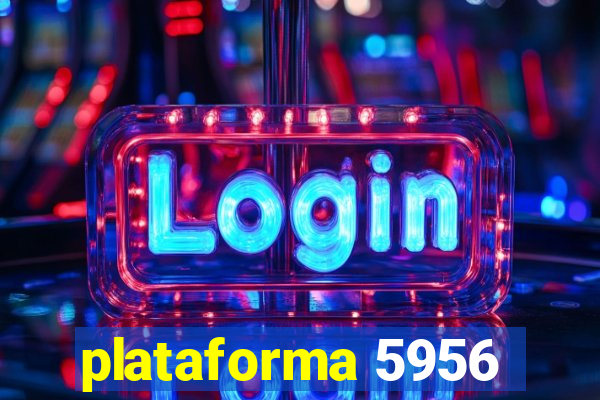 plataforma 5956