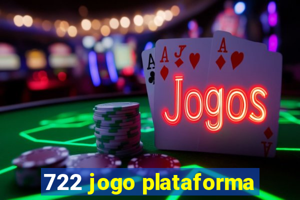 722 jogo plataforma