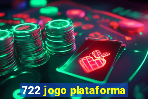722 jogo plataforma