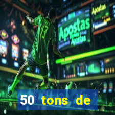 50 tons de liberdade filme completo dublado