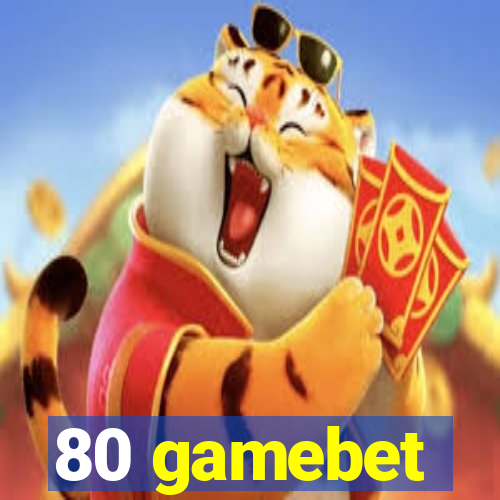 80 gamebet