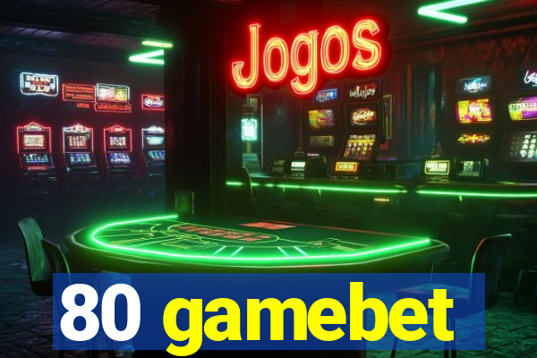 80 gamebet