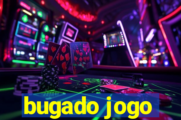 bugado jogo