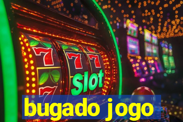 bugado jogo