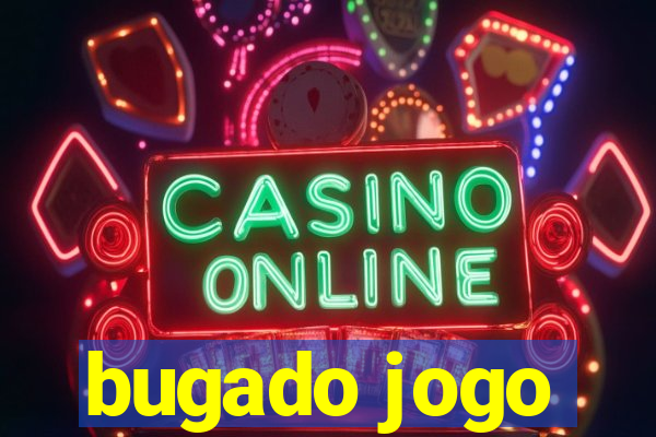 bugado jogo