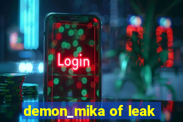demon_mika of leak