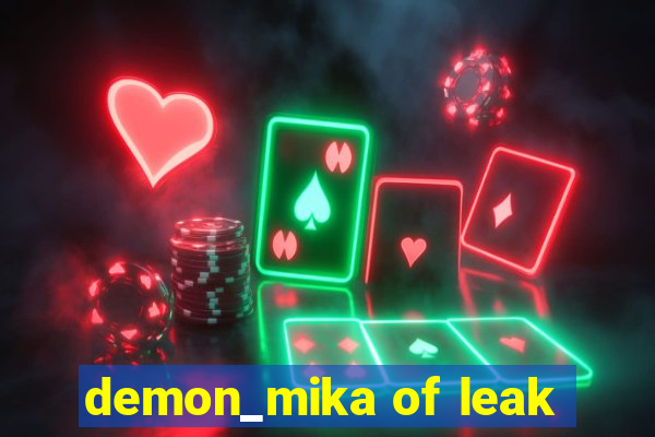demon_mika of leak