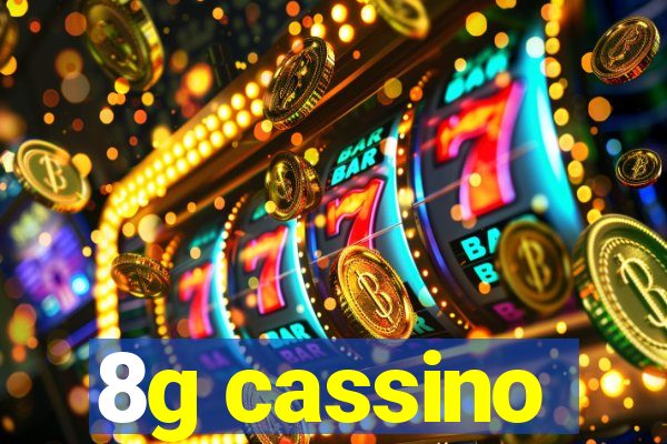 8g cassino
