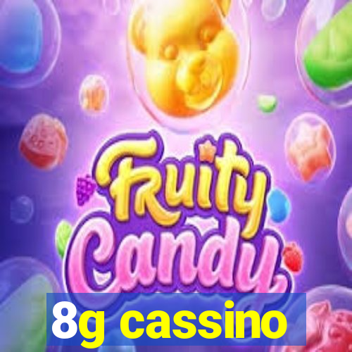 8g cassino
