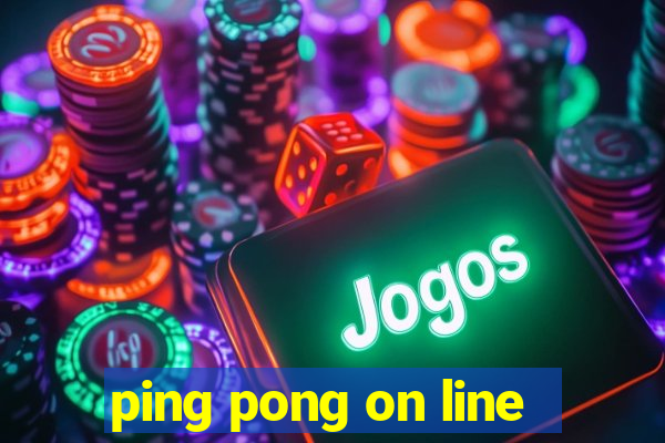 ping pong on line