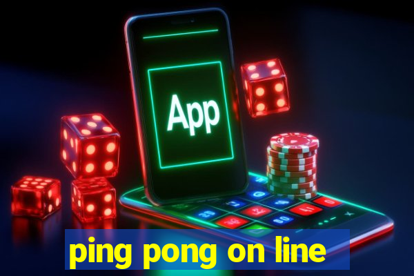 ping pong on line