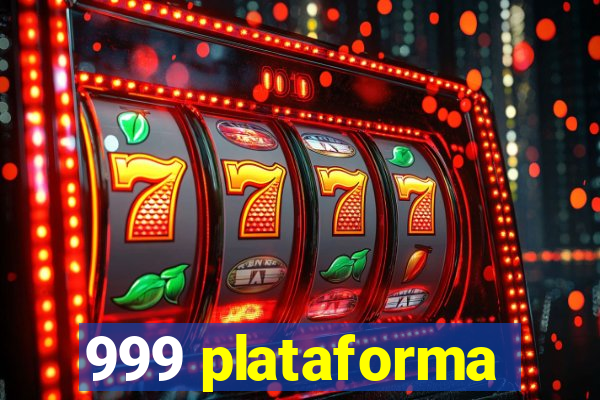 999 plataforma