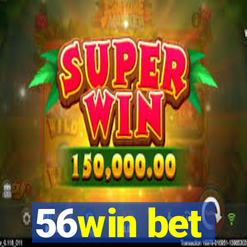 56win bet