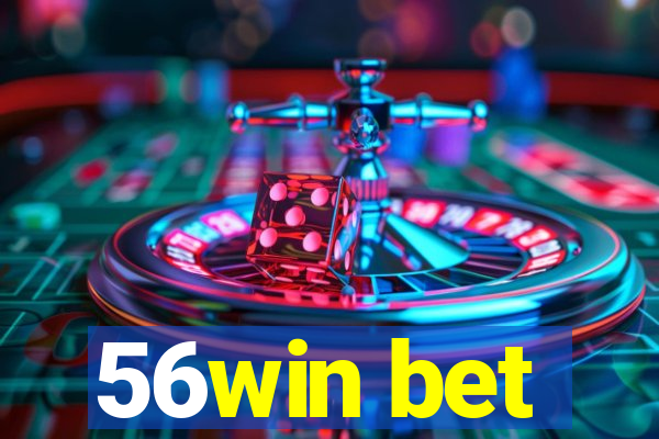 56win bet