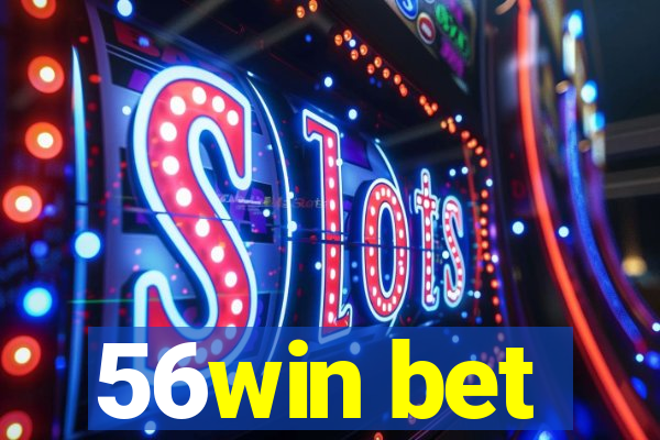 56win bet