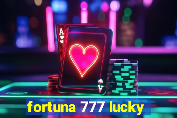 fortuna 777 lucky