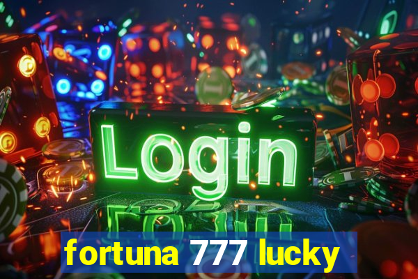 fortuna 777 lucky
