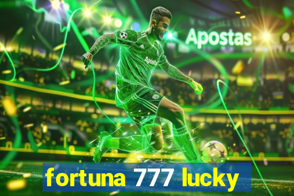 fortuna 777 lucky