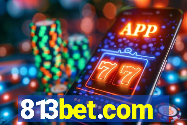 813bet.com